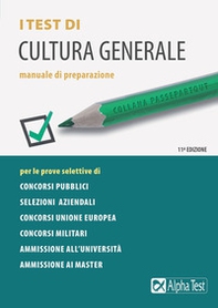 I test di cultura generale. Manuale di preparazione - Librerie.coop I test di cultura generale. Manuale di preparazione - Librerie.coop