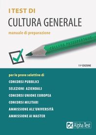 I test di cultura generale. Manuale di preparazione - Librerie.coop