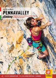 Pennavalley climbing. Falesie tra l'entroterra di Albenga e il basso Cuneese: val Neva, val Pennavaire - Librerie.coop