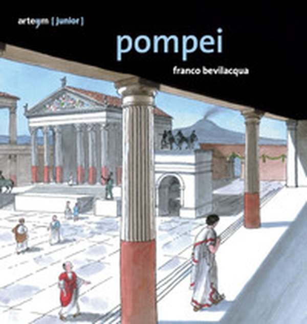 Pompei. Guida (junior) - Librerie.coop Pompei. Guida (junior) - Librerie.coop
