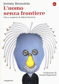 L'uomo senza frontiere. Vita e scoperte di Albert Einstein - Librerie.coop L'uomo senza frontiere. Vita e scoperte di Albert Einstein - Librerie.coop