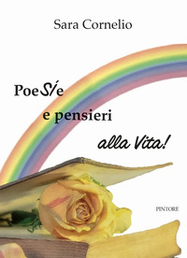 Poesie e pensieri alla vita - Librerie.coop Poesie e pensieri alla vita - Librerie.coop