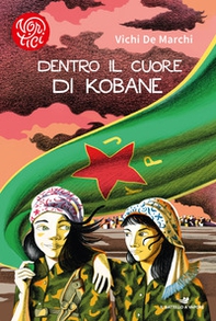Dentro il cuore di Kobane - Librerie.coop