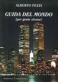 Guida del mondo (per gente strana) - Librerie.coop