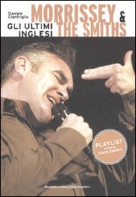 Morrissey & The Smits. Gli ultimi inglesi - Librerie.coop Morrissey & The Smits. Gli ultimi inglesi - Librerie.coop
