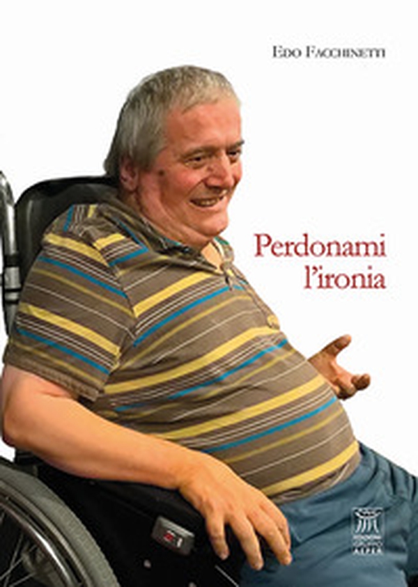 Perdonami l'ironia - Librerie.coop Perdonami l'ironia - Librerie.coop