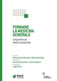 Formare la medicina generale. L'esperienza della Lombardia - Librerie.coop