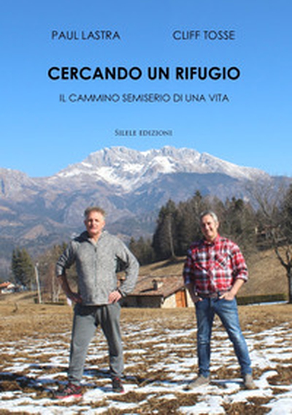 Cercando un rifugio. Il cammino semiserio di una vita - Librerie.coop Cercando un rifugio. Il cammino semiserio di una vita - Librerie.coop