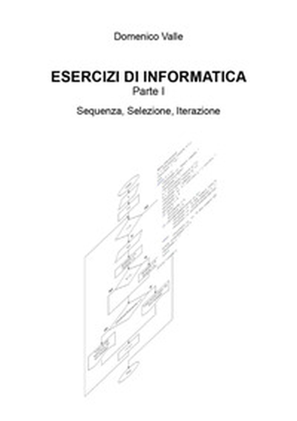 Esercizi di informatica - Vol. 1 - Librerie.coop Esercizi di informatica - Vol. 1 - Librerie.coop