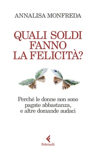 Quali soldi fanno la felicità? - Librerie.coop Quali soldi fanno la felicità? - Librerie.coop