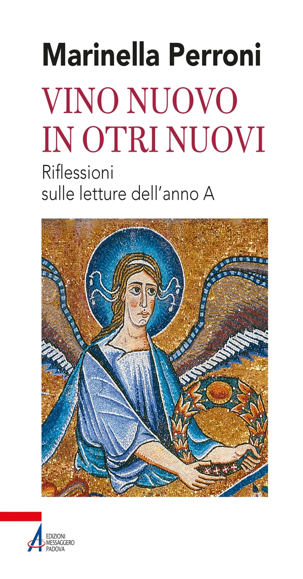 Vino nuovo in otri nuovi. Riflessioni sulle letture dell'anno A - Librerie.coop Vino nuovo in otri nuovi. Riflessioni sulle letture dell'anno A - Librerie.coop