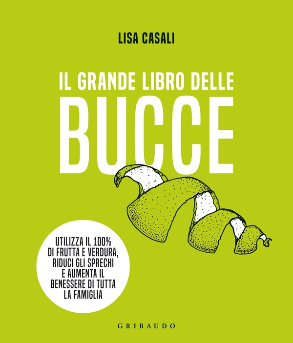 Il grande libro delle bucce - Librerie.coop Il grande libro delle bucce - Librerie.coop