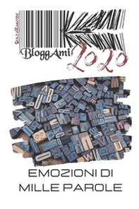 Bloggami 2020. Emozioni di mille parole - Librerie.coop