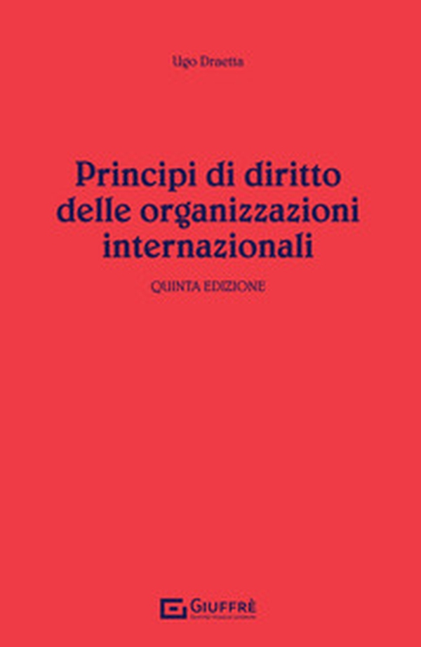 Principi di diritto delle organizzazioni internazionali - Librerie.coop Principi di diritto delle organizzazioni internazionali - Librerie.coop