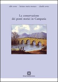 La conservazione dei ponti storici in Campania - Librerie.coop