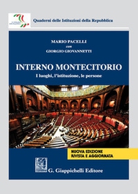 Interno Montecitorio. I luoghi, l'istituzione, le persone - Librerie.coop