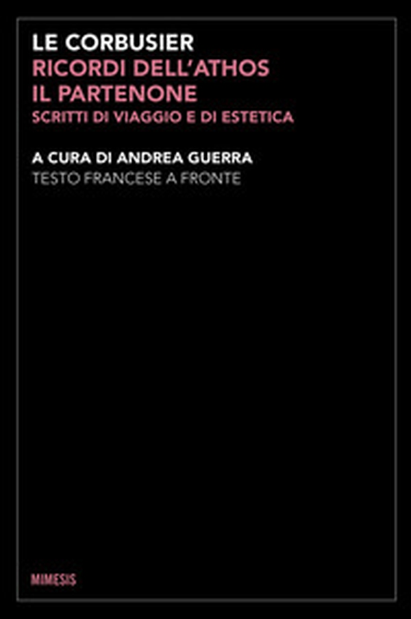 Ricordi dell'Athos, il Partenone. Scritti di viaggio e di estetica. Testo francese a fronte - Librerie.coop Ricordi dell'Athos, il Partenone. Scritti di viaggio e di estetica. Testo francese a fronte - Librerie.coop