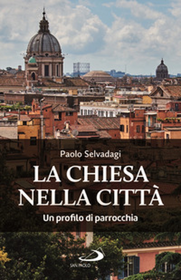 La Chiesa nella città. Un profilo di parrocchia - Librerie.coop La Chiesa nella città. Un profilo di parrocchia - Librerie.coop