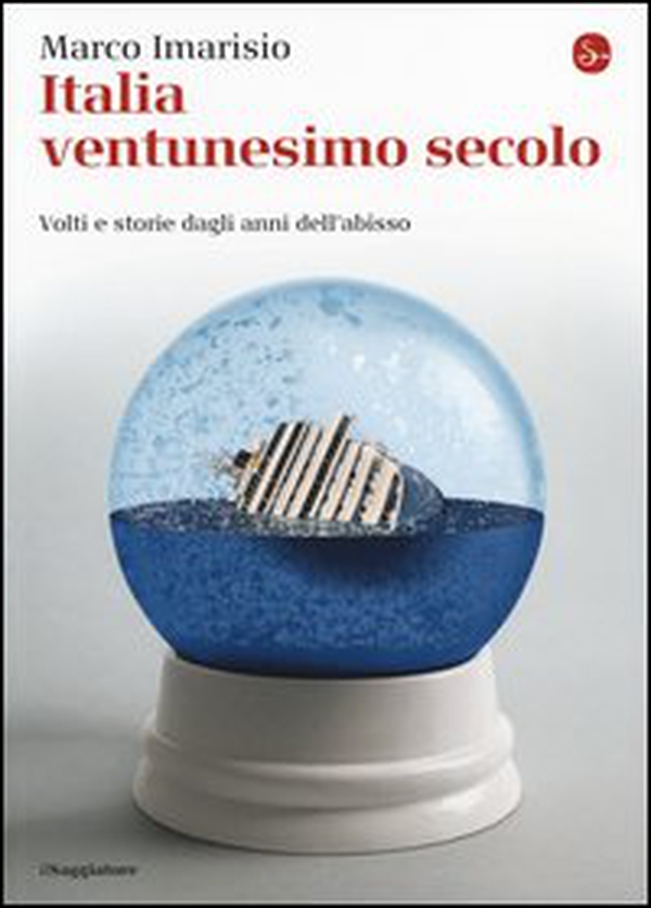 Italia ventunesimo secolo. Volti e storie dagli anni dell'abisso - Librerie.coop Italia ventunesimo secolo. Volti e storie dagli anni dell'abisso - Librerie.coop