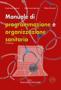 Manuale di programmazione e organizzazione sanitaria - Librerie.coop