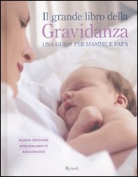 Il grande libro della gravidanza. Una guida per mamme e papà - Librerie.coop