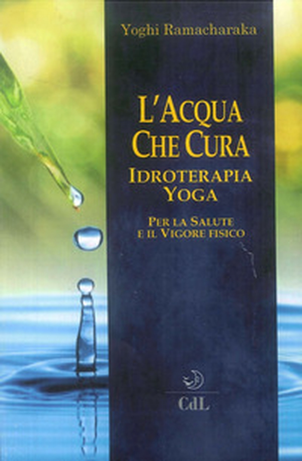 L'acqua che cura. Idroterapia yoga - Librerie.coop L'acqua che cura. Idroterapia yoga - Librerie.coop