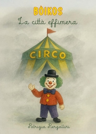 Bòikos. La città effimera - Librerie.coop