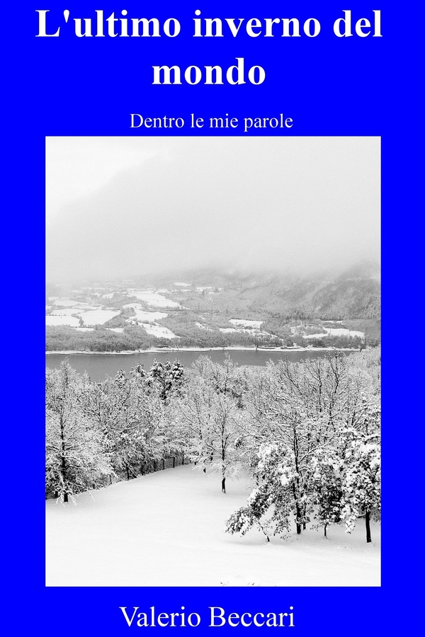 L'ultimo inverno del mondo - Librerie.coop L'ultimo inverno del mondo - Librerie.coop