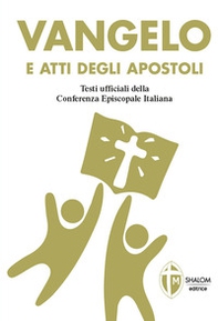 Vangelo e Atti degli Apostoli. Copertina bianca e oro - Librerie.coop