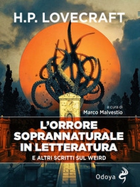 L'orrore soprannaturale in letteratura. E altri scritti sul weird - Librerie.coop
