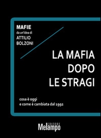 La mafia dopo le stragi. Cosa è oggi e come è cambiata dal 1992 - Librerie.coop La mafia dopo le stragi. Cosa è oggi e come è cambiata dal 1992 - Librerie.coop