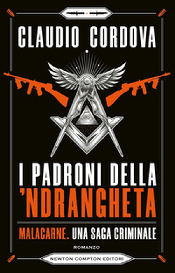 I padroni della 'ndrangheta. Malacarne, una saga criminale - Librerie.coop
