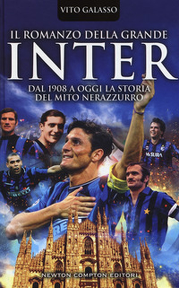 Il romanzo della grande Inter. Dal 1908 a oggi la storia del mito nerazzurro - Librerie.coop Il romanzo della grande Inter. Dal 1908 a oggi la storia del mito nerazzurro - Librerie.coop