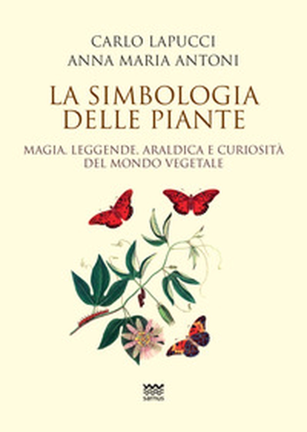 La simbologia delle piante. Magia, leggende, araldica e curiosistà del mondo vegetale - Librerie.coop La simbologia delle piante. Magia, leggende, araldica e curiosistà del mondo vegetale - Librerie.coop