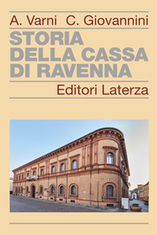 Storia della Cassa di Risparmio di Ravenna - Librerie.coop