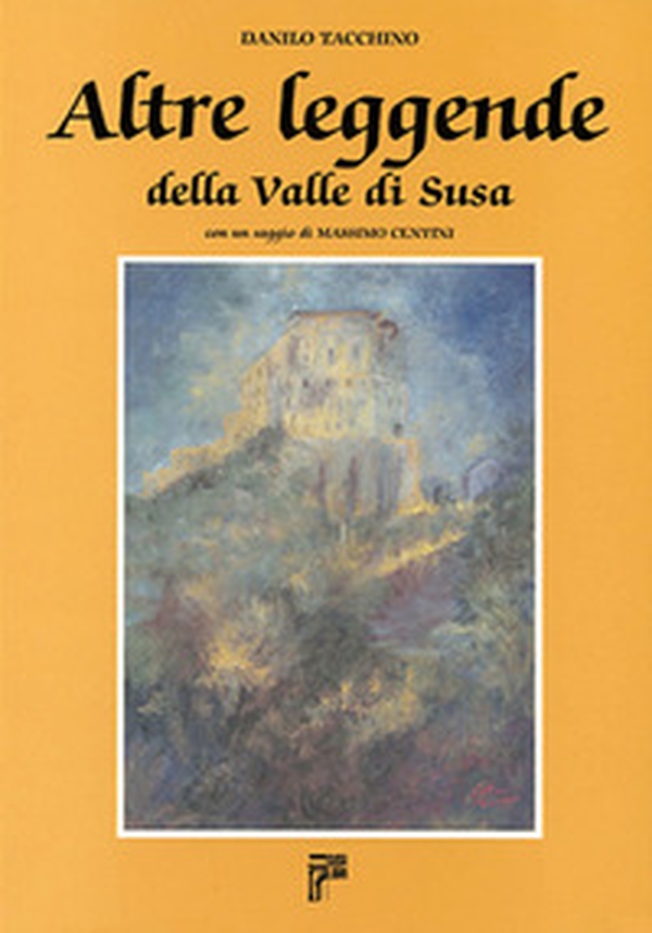 Altre leggende della Valle di Susa - Librerie.coop Altre leggende della Valle di Susa - Librerie.coop