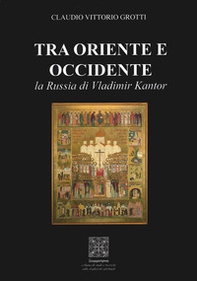 Tra Oriente e Occidente, la Russia di Vladimir Kantor - Librerie.coop