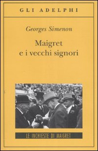 Maigret e i vecchi signori - Librerie.coop