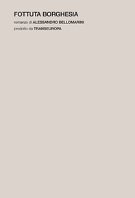 Fottuta borghesia - Librerie.coop