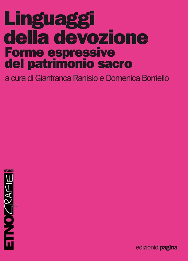 Linguaggi della devozione. Forme espressive del patrimonio sacro - Librerie.coop Linguaggi della devozione. Forme espressive del patrimonio sacro - Librerie.coop