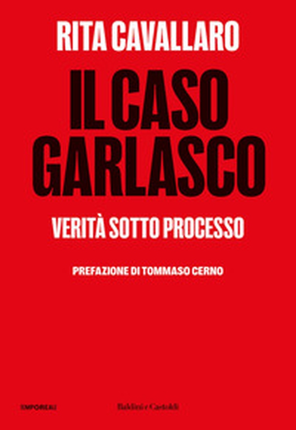Il caso Garlasco. Verità sotto processo - Librerie.coop
