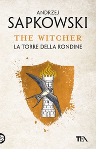 La torre della rondine. The Witcher - Vol. 6 - Librerie.coop La torre della rondine. The Witcher - Vol. 6 - Librerie.coop