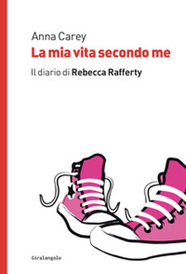 La mia vita secondo me. Il diario di Rebecca Rafferty - Librerie.coop La mia vita secondo me. Il diario di Rebecca Rafferty - Librerie.coop