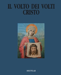 Il volto dei volti: Cristo - Vol. 21 - Librerie.coop