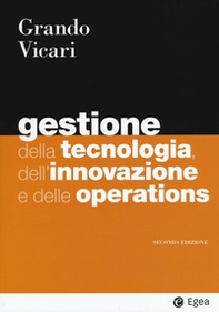 Gestione della tecnologia, dell'innovazione e delle operations - Librerie.coop