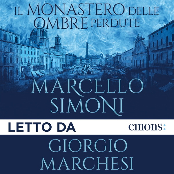 Il monastero delle ombre perdute - Librerie.coop