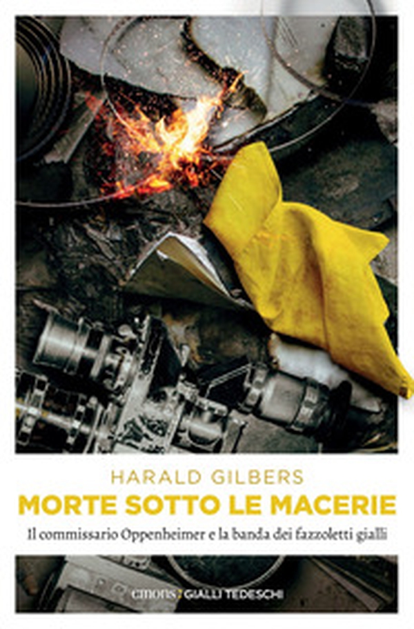 Morte sotto le macerie. Il commissario Oppenheimer e la banda dei fazzoletti gialli - Librerie.coop Morte sotto le macerie. Il commissario Oppenheimer e la banda dei fazzoletti gialli - Librerie.coop