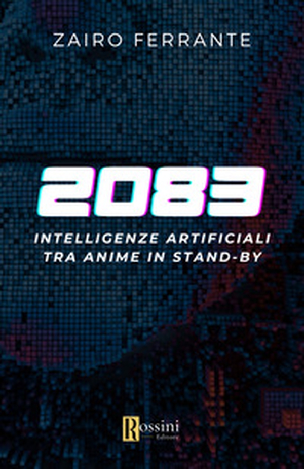 Intelligenze artificiali. Tra anime in standby - Librerie.coop Intelligenze artificiali. Tra anime in standby - Librerie.coop