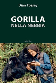 Gorilla nella nebbia - Librerie.coop