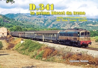 D.341 la prima Diesel da treno. Storia e attualità delle D.341. FIAT, Breda, Ansaldo, Reggiane - Librerie.coop D.341 la prima Diesel da treno. Storia e attualità delle D.341. FIAT, Breda, Ansaldo, Reggiane - Librerie.coop